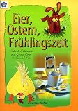 Eier, Ostern, Fruehlingszeit: Suesses und Dekoratives aus Window-Color