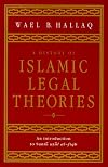 A History of Islamic Legal Theories