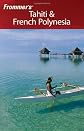 Frommer's Tahiti & French Polynesia