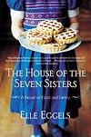 The House of the Seven Sisters: A Novel of Food and Family