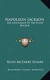 516JRMf7AdL. SL160  Napoleon Jackson: The Gentleman Of The Plush Rocker