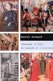 Jeanne d\'Arc : La légende et l\'histoire