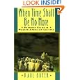 When Time Shall Be No More: Prophecy Belief in Modern American Culture (Studies in Cultural History) by Paul Boyer