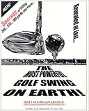 The Most Powerful Golf Swing On Earth!