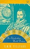 The Elizabethan world picture