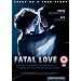 Fatal Love [DVD]