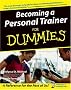 Becoming a Personal Trainer for Dummies Becoming a Personal Trainer for Dummies