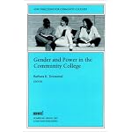 Gender and Power in the Community College: New Directions for Community Colleges (J-B CC Single Issue Community Colleges) book cover