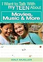 I Want to Talk to My Teen About Movies, Music (I Want to Talk with My Teen about)