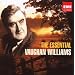 The Essential Vaughan Williams Collection
