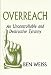 Overreach: An Uncontrollable And Destructive Tyranny