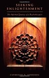 Seeking Enlightenment - The Spiritual Journey of a Psychotherapist