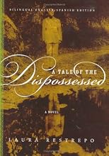 A Tale of the Dispossessed/La Multitud Errante : A Novel