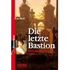 Die letzte Bastion: Ein Gerardine-de-Lalande-Krimi