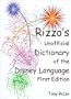 Rizzo's Unofficial Dictionary of the Disney Language