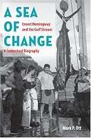 A Sea of Change: Ernest Hemingway and the Gulf Stream—a Contextual Biography