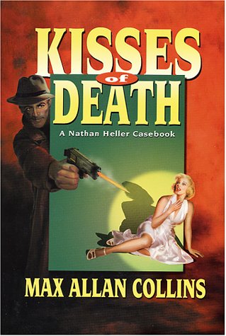 kisses of death a nathan heller casebook
