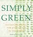 Books : Simply Green: Sustainable Style for Every Room in the House
