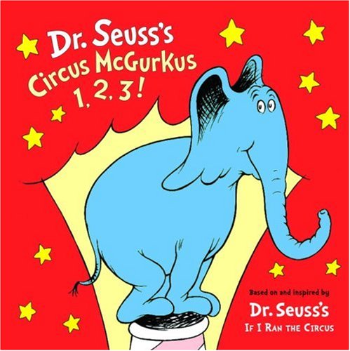 Circus McGurkus 1, 2, 3! (Dr. Seuss Nursery Collection)