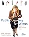 Search : Public Speaking for Wimps: Staying Cool When Stage Fright Strikes (For WimpsT Series)