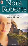 TROIS SOEURS T02 (LES) : DOUCE BRIANNA