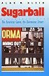 Sugarball: The American Game, the Dominican Dream