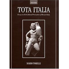 Tota Italia: Essays in the Cultural Formation of Roman Italy