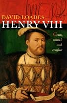 Henry VIII: Court, Church and Conflict