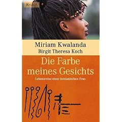 Die Farbe meines Gesichts. Lebensreise einer kenianischen Frau.