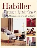 Habiller son intérieur : Rideaux, coussins et fauteuils