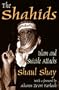 The Shahids: Islam and Suicide Attacks