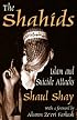 The Shahids: Islam and Suicide Attacks