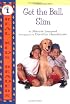 Get The Ball, Slim (Real Kids Readers, Level 1)