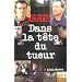 Dans la t�te du tueur
