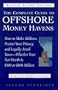 Complete Guide to Offshore Money Havens, Revised and Updated