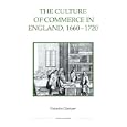 The Culture of Commerce in England, 1660-1720 (Royal Historical Society Studies in History New Series) by  Natasha Glaisyer