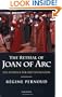 The Retrial of Joan of Arc: The Evidence for her Vindication