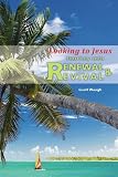 Journey into Renewal and Revival: Looking to Jesus