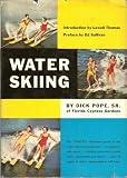Water skiing: Introduced by Lowell Thomas. Pref. by Ed Sullivan