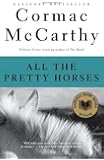 All the Pretty Horses (The Border Trilogy, Book 1)