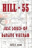 Hill - 55: Just South of Danang Vietnam