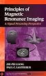 Principles of Magnetic Resonance Imaging: A Signal Processing Perspective