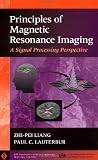 Principles of Magnetic Resonance Imaging: A Signal Processing Perspective