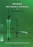 Physique des milieux continus : Tome 2, Traction, torsion et flexion Physique des milieux continus : Tome 2, Traction, torsion et flexion