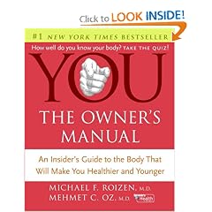 YOU: The Owner's Manual: An Insider's Guide to the Body that Will Make You Healthier and Younger