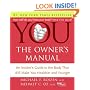YOU: The Owner's Manual: An Insider's Guide to the Body that Will Make You Healthier and Younger