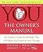 YOU: The Owner's Manual: An Insider's Guide to the Body that Will Make You Healthier and Younger