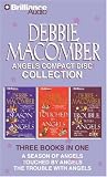  : Debbie Macomber Angels CD Collection: A Season of Angels, The Trouble with Angels, Touched by Angels (Angel) (Angel)