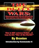 The Dulce Wars: Underground Alien Bases and the Battle for Planet Earth