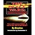 The Dulce Wars: Underground Alien Bases and the Battle for Planet Earth